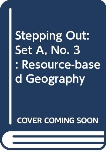 Stepping Out : A Resource-based Geography