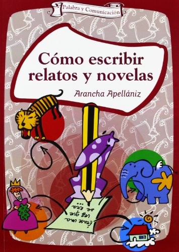 Cómo escribir relatos y novelas