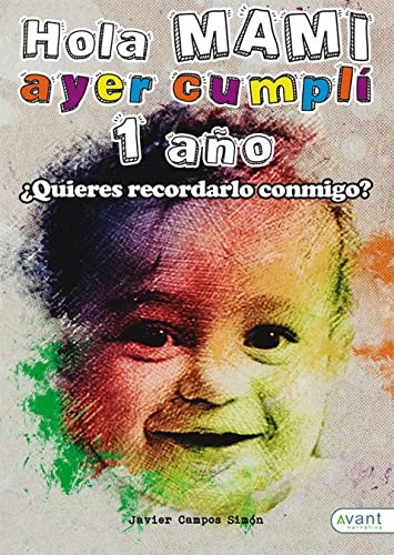 Hola mami, ayer cumplí un año