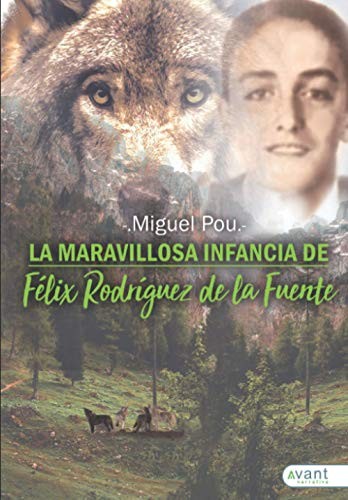 La maravillosa infancia de Félix Rodríguez de la Fuente