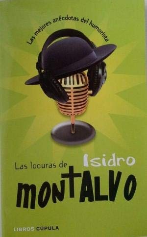Las locuras de Isidro Montalvo