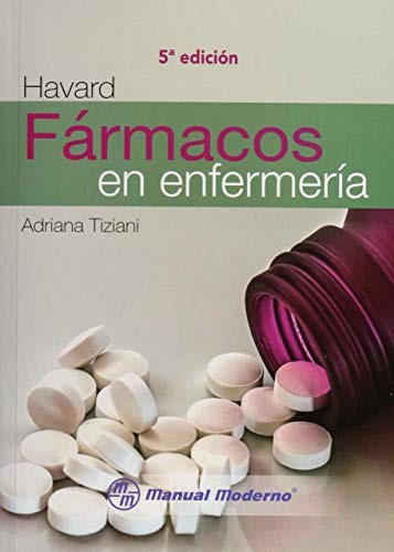 TIZIANI-HAVARD-FARMACOS EN ENFERMERIA-5A ED-MANUAL MODERNO-ISBN-9786074487053