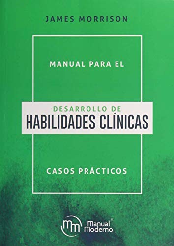 MANUAL PARA EL DESARROLLO DE HABILIDADES CLINICAS CASOS PRACTICOS