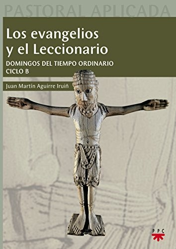 Los evangelios y el leccionario. Ciclo B