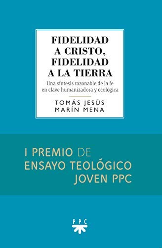Fidelidad a Cristo, fidelidad a la tierra