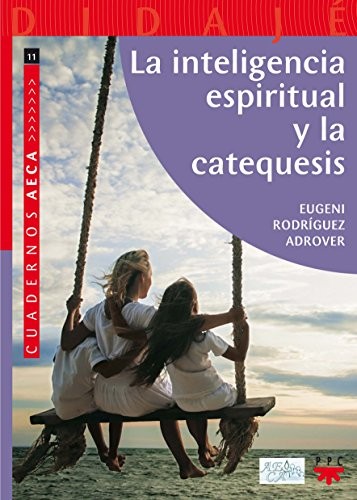 La inteligencia espiritual y la catequesis