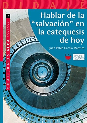 Hablar de la "salvación" en la catequesis de hoy