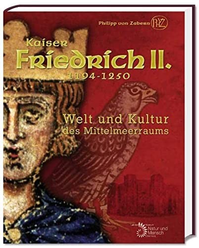 Kaiser Friedrich II, 1194-1250