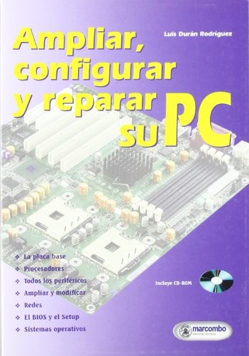 Ampliar, Configurar y Reparar su PC