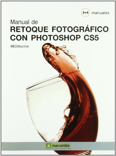 Manual de Retoque Fotográfico con Photoshop CS5