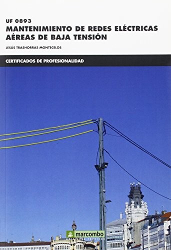 *UF0893 Mantenimiento de redes eléctricas aéras de baja tensión
