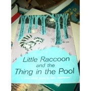 Little raccoon and the thing in the pool