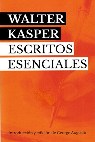 Escritos Esenciales Walter Kasper