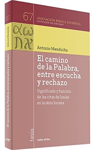 El camino de la Palabra, entre escucha y rechazo