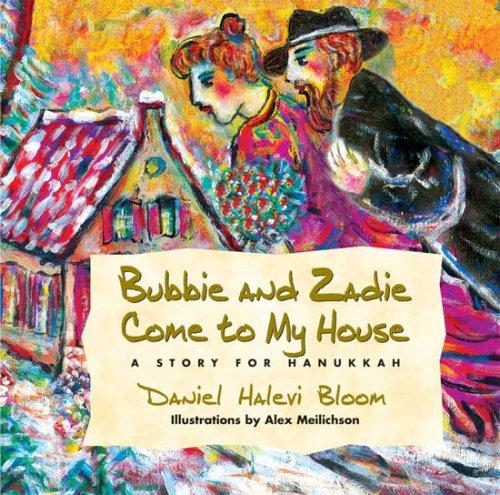 Bubbie and Zadie come to my house
