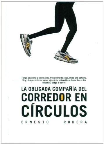 La obligada compañía del corredor en círculos