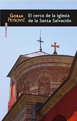 Cerco de la iglesia de la Santa Salvación, El