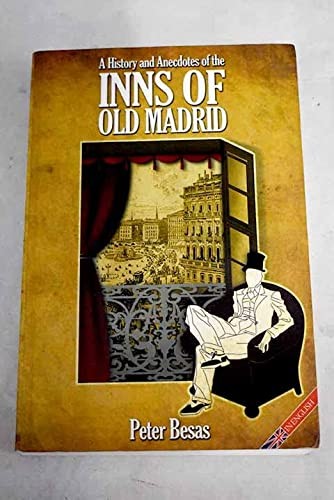 A History and Anecdotes of the Inns of Old Madrid