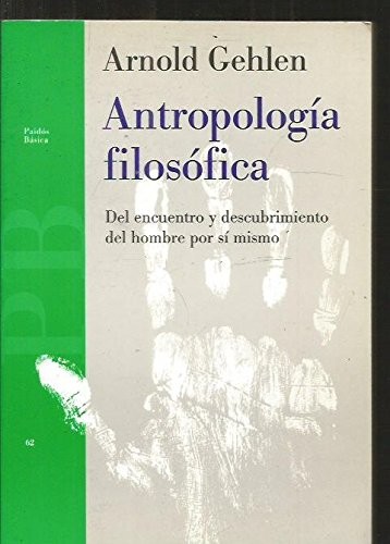 Antropologia Filosofica / Philosophical Anthropology (Paidos Basica / Basic Paidos)