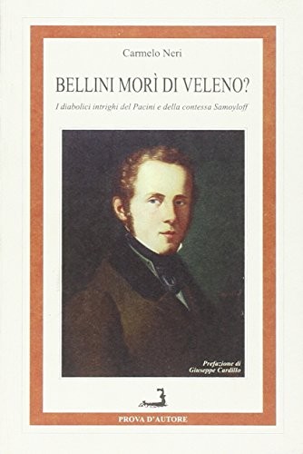 Bellini morì di veleno?