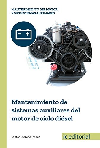 Mantenimiento de sistemas auxiliares del motor de ciclo diésel