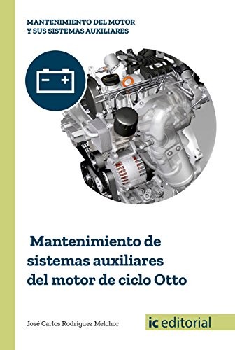 Mantenimiento de sistemas auxiliares del motor de ciclo otto