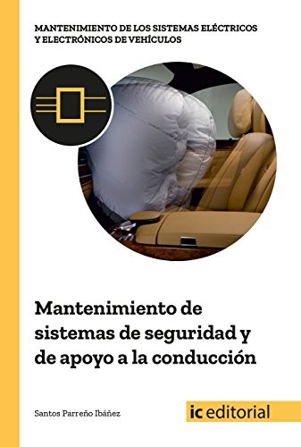 Mantenimiento de sistemas de seguridad y de apoyo a la conducción