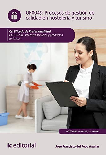 Procesos de gestión de calidad en hostelería y turismo. HOTG0208 - Venta de servicios y productos turísticos