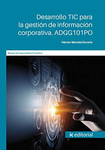 Desarrollo TIC para la gestión de información corporativa. ADGG101PO