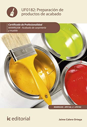 Preparación de productos de acabado. MAMR0208 - Acabado de carpintería y mueble