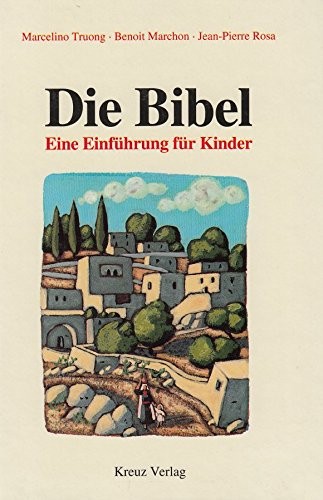Die Bibel. Eine Einführung für Kinder.