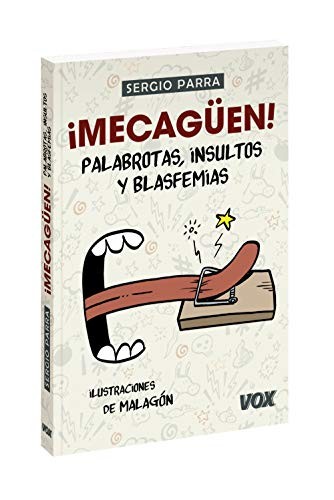 ¡Mecagüen! Palabrotas, insultos y blasfemias