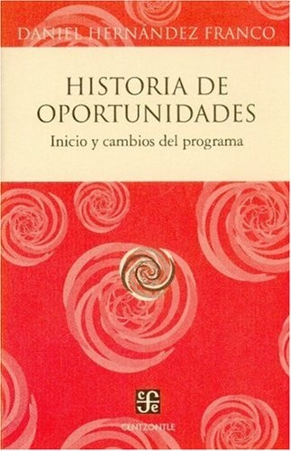 Historia de oportunidades. Inicio y cambios del programa