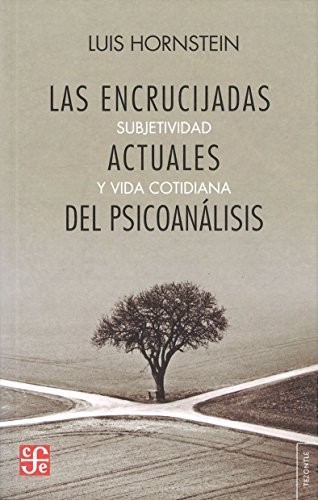 ENCRUCIJADAS ACTUALES DEL PSICOANALISIS, LAS