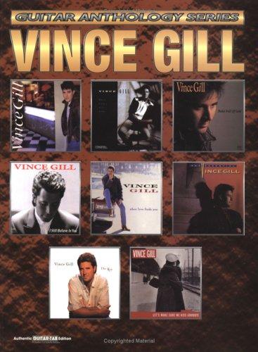 Vince Gill Guitar Anthology (Guitar Anthology Series)