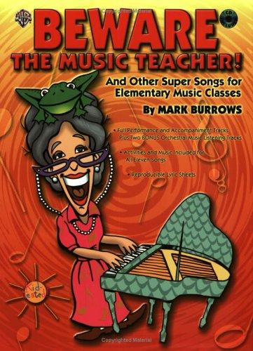 Beware the Music Teacher! And Other Super Songs for Elementary Music Classes