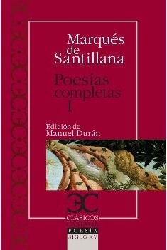 Poesías completas, I. Serranillas, decires, sonetos fechos al italico modo