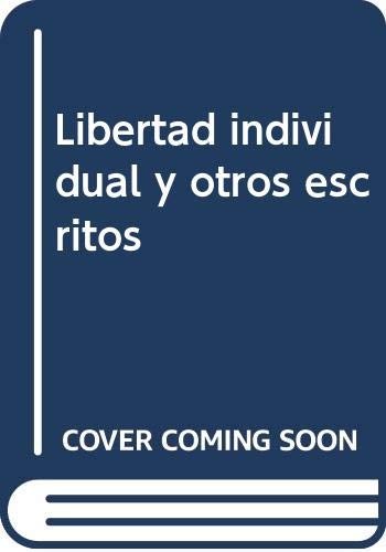 Libertad Individual Y Otros Escritos