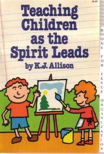 Teaching Children As the Spirit Leads