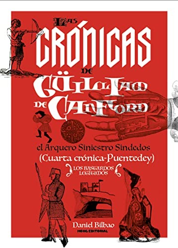 Las crónicas de Güilliam de Canford, el Arquero Siniestro Sindedos IV : Cuarta Crónica