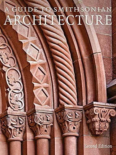 Guide to Smithsonian Architecture 2nd Edition
