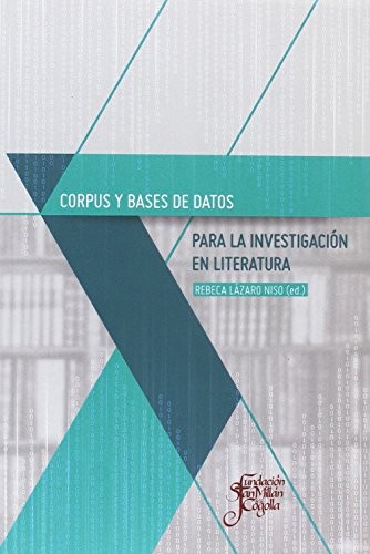 Corpus y bases de datos para la investigación en literatura