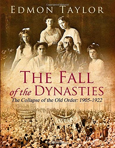 Fall of the Dynasties : The Collapse of the Old Order
