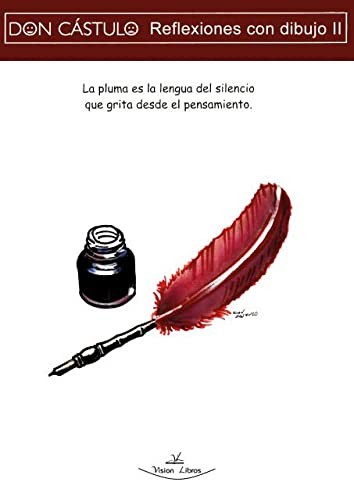 Don Cástulo, Reflexiones con dibujo II