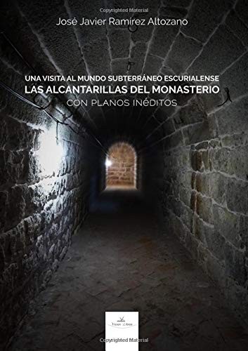 Una Visita al mundo subterráneo escurialense