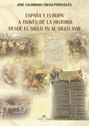 España y Europa a través de la historia desde el siglo XV al siglo XVIII