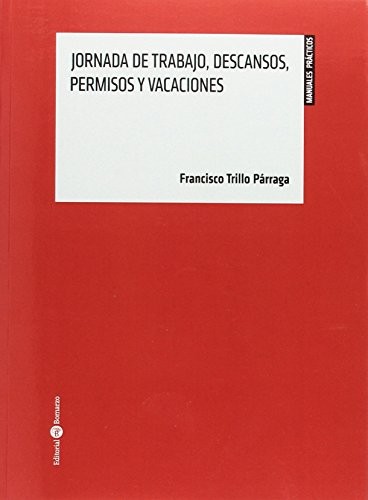 Jornada de trabajo, descansos, permisos y vacaciones