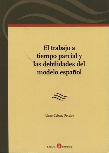 El trabajo a tiempo parcial y las debilidades del modelo español