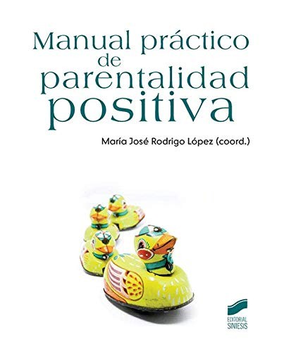 Manual práctico de parentalidad positiva