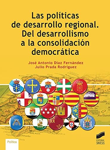 Las políticas de desarrollo regional. Del desarrollismo a la consolidación democrática